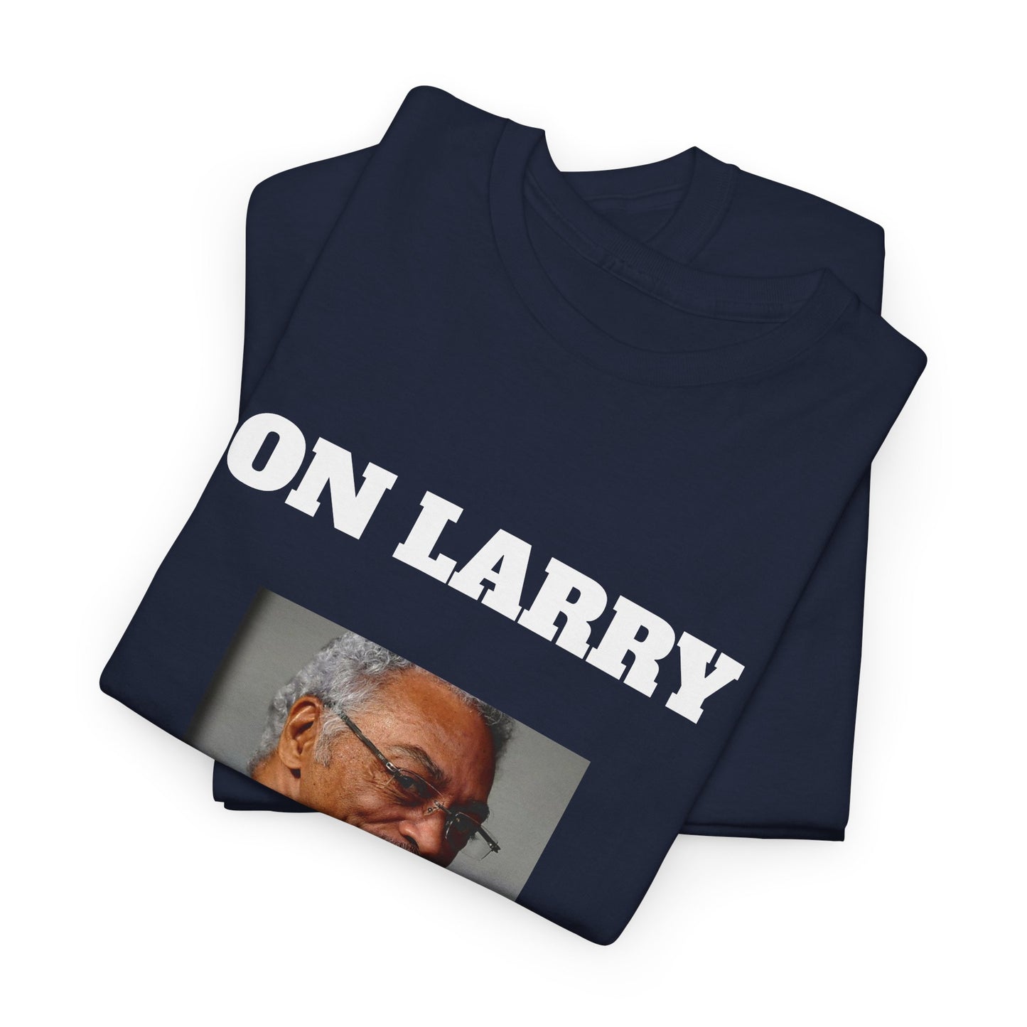 - On Larry Langford Unisex Heavy Cotton Tee