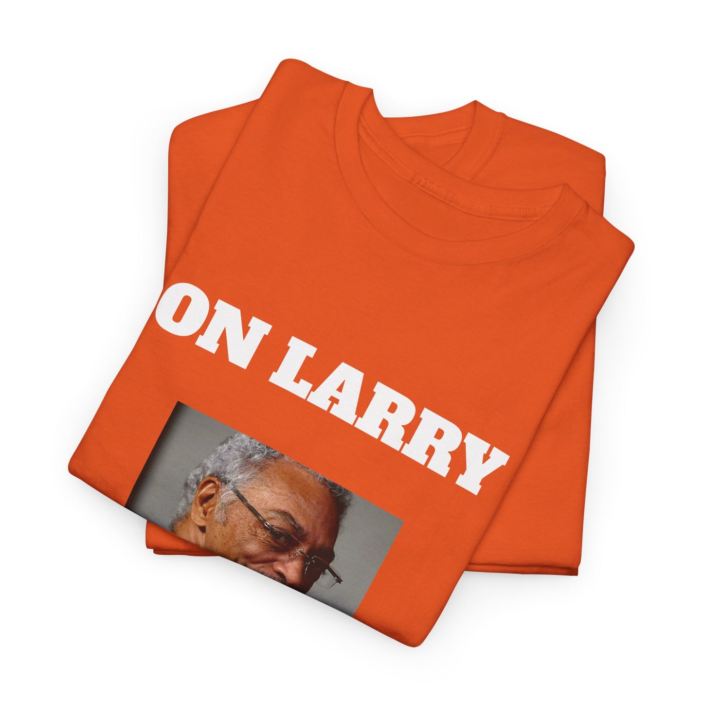 - On Larry Langford Unisex Heavy Cotton Tee